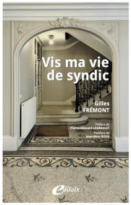Couverture de l'ouvrage Vis ma vie de gestionnaire de copropriété - Gilles Frémont - Edilaix - ANGC